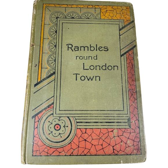 Rambles round London Town 1891 First Edition Printing  by C.L. Mateaux - Picture 1 of 9